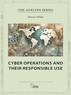 cover image of Cyber Operations and Their Responsible Use